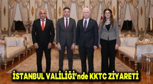 İstanbul Valiliği’nde KKTC ziyareti