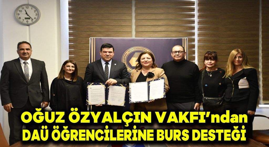 Oğuz Özyalçın Vakfı’ndan DAÜ öğrencilerine burs desteği