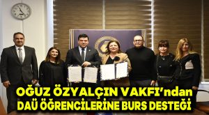 Oğuz Özyalçın Vakfı’ndan DAÜ öğrencilerine burs desteği