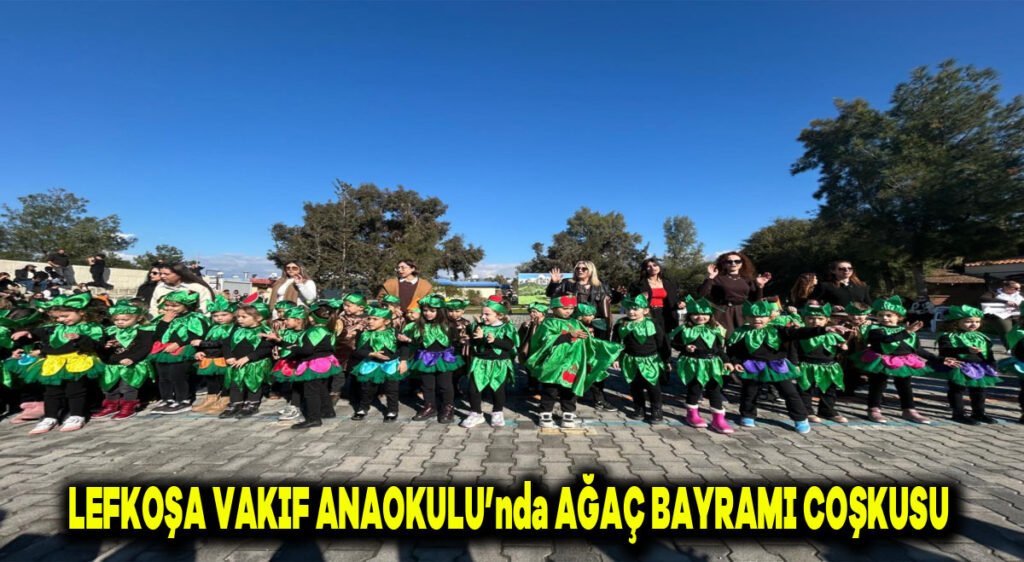 Lefkoşa Vakıf Anaokulu’nda Ağaç Bayramı Coşkusu