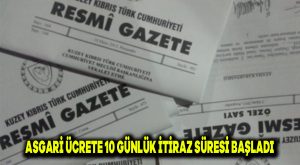 Asgari ücrete 10 günlük itiraz süresi başladı