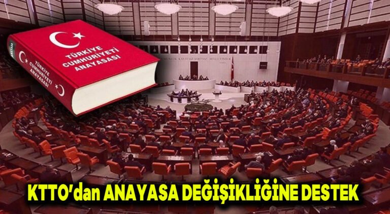 KTTO’dan Anayasa değişikliğine destek