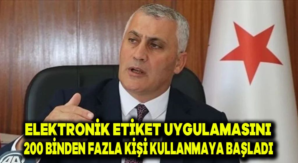 Elektronik Etiket Uygulamasını 200 binden fazla kişi kullanmaya başladı