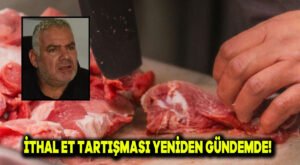 İthal et tartışması yeniden gündemde!