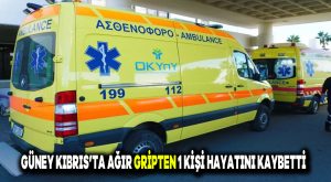 Güney Kıbrıs’ta ağır gripten 1 kişi hayatını kaybetti
