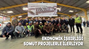 Ekonomik işbirliği somut projelerle ilerliyor
