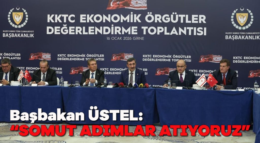ÜSTEL: “Somut adımlar atıyoruz”