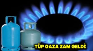 Tüp gaza zam geldi