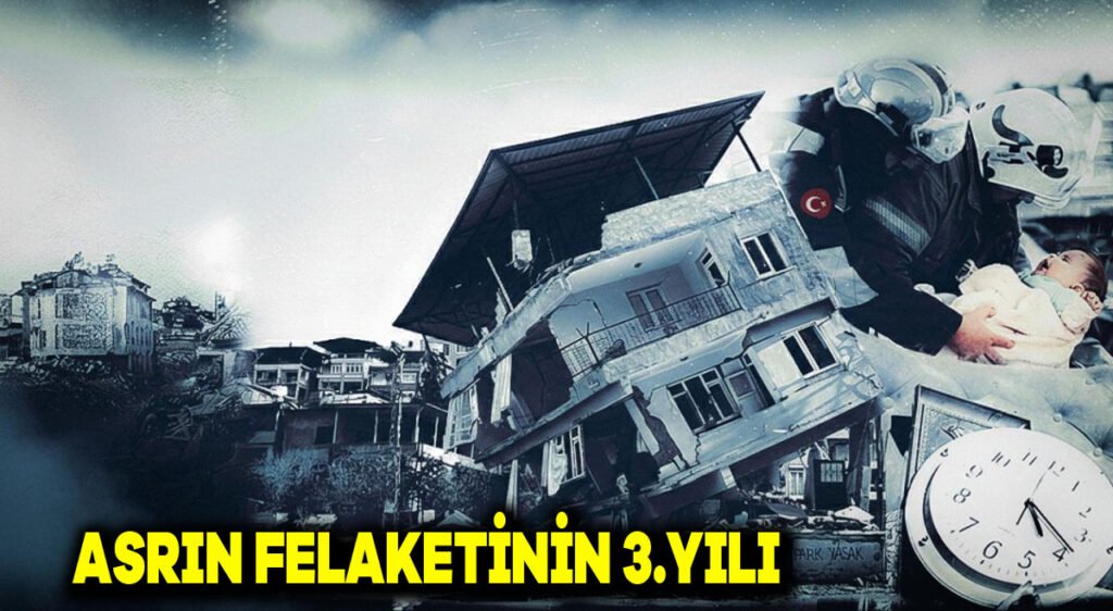 Asrın felaketinin 3. yılı