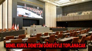 Genel Kurul denetim göreviyle toplanacak