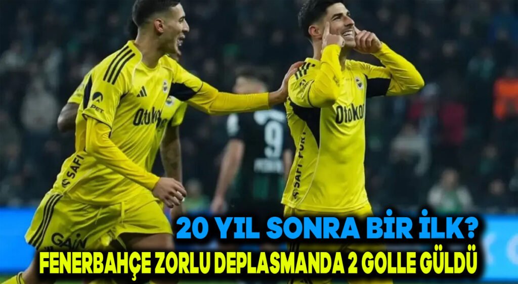 20 yıl sonra bir ilk! Fenerbahçe zorlu deplasmanda 2 golle güldü