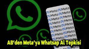 AB’den Meta’ya WhatsApp Al Tepkisi