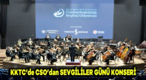 KKTC CSO’dan Sevgililer Günü konseri…