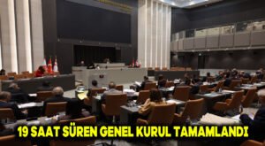 19 saat süren Genel Kurul tamamlandı