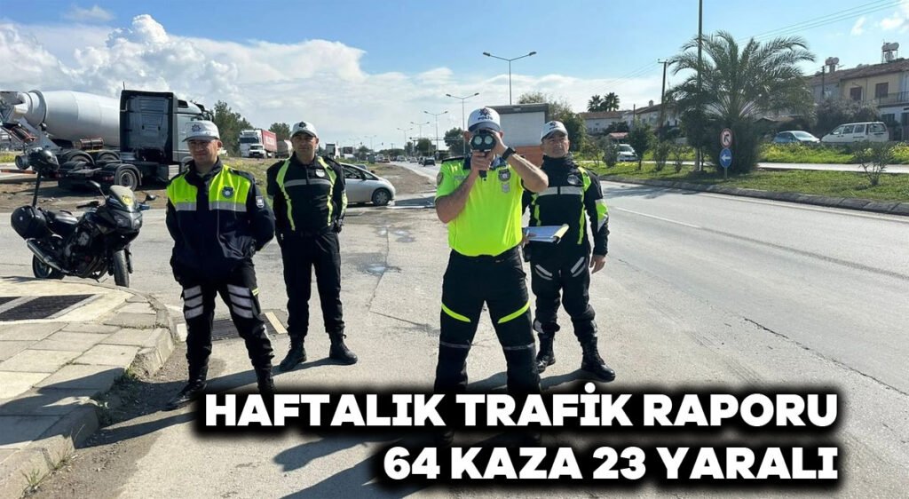 Haftalık trafik raporu: 64 kaza, 23 yaralı