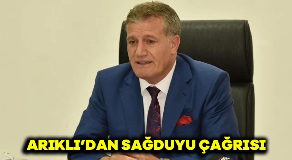 Arıklı’dan sağduyu çağrısı