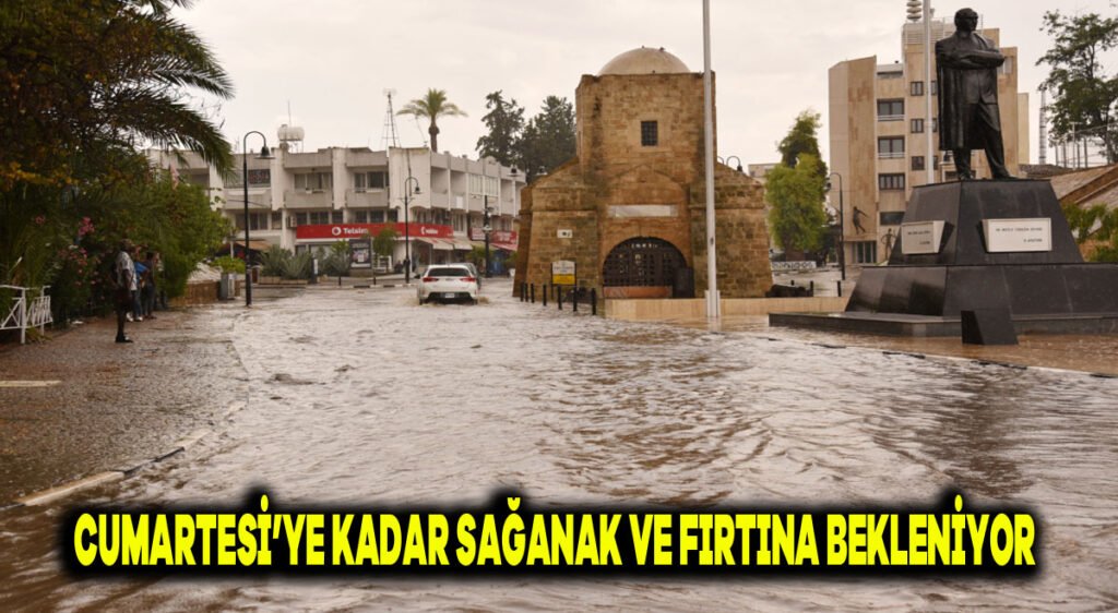 Cumartesi’ye kadar sağanak ve fırtına bekleniyor