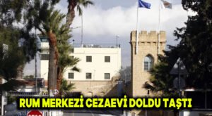 Rum Merkezi Cezaevi doldu taştı