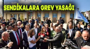 Sendikalara grev yasağı