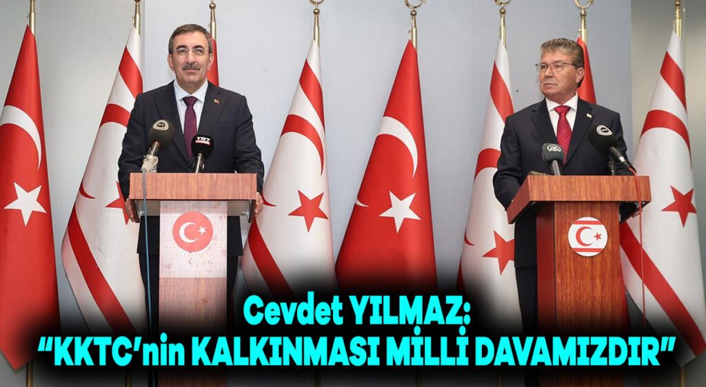 KKTC’nin kalkınması Milli davamızdır