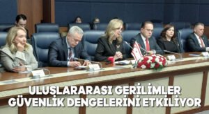 Uluslararası gerilimler güvenlik dengelerini etkiliyor