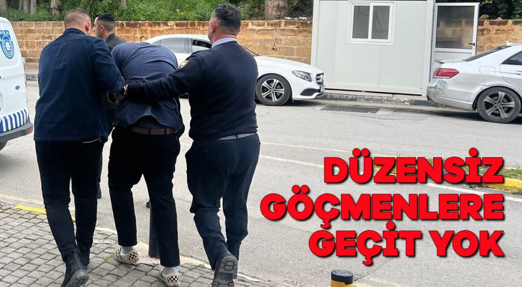 Düzensiz göçmenlere geçit yok