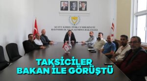 Taksiciler Bakan ile görüştü