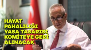 Hayat pahalılığı yasa tasarısı komiteye geri alınacak