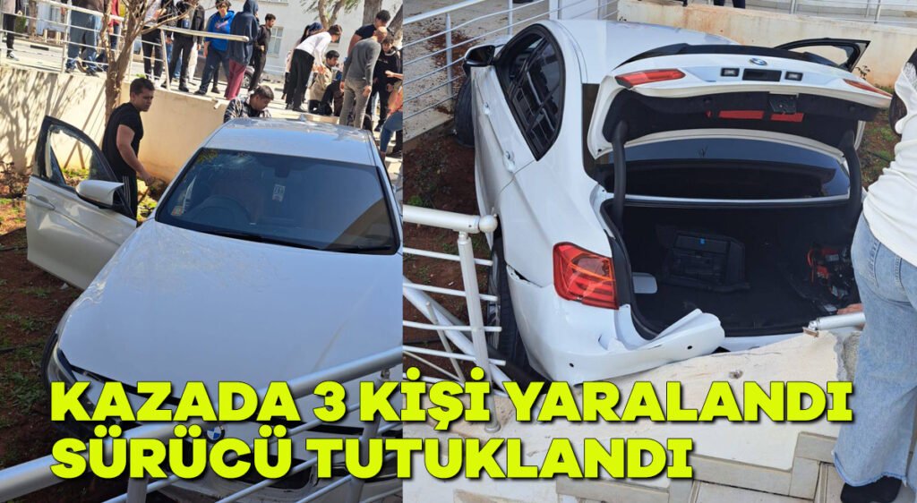 Kazada 3 kişi yaralandı sürücü tutuklandı