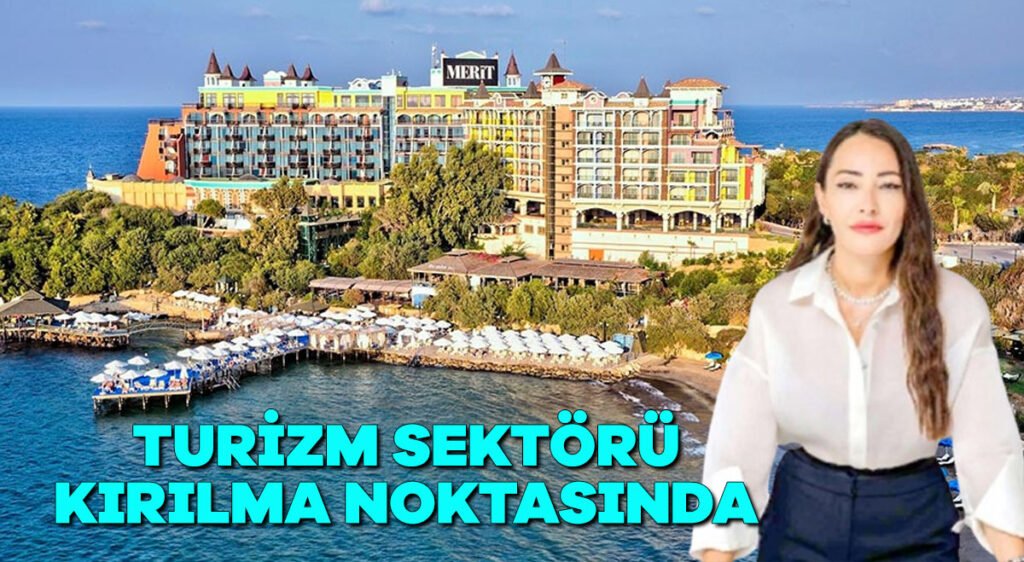 Turizm sektörü kırılma noktasında