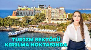 Turizm sektörü kırılma noktasında