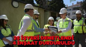 25 işyeri denetlendi 4 inşaat durduruldu