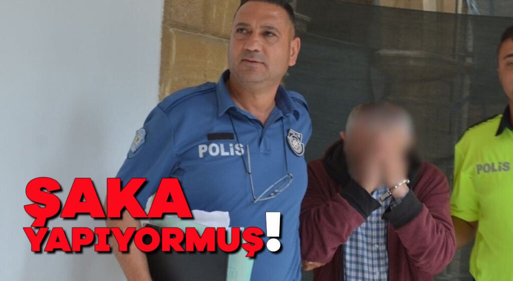 Şaka yapıyormuş!