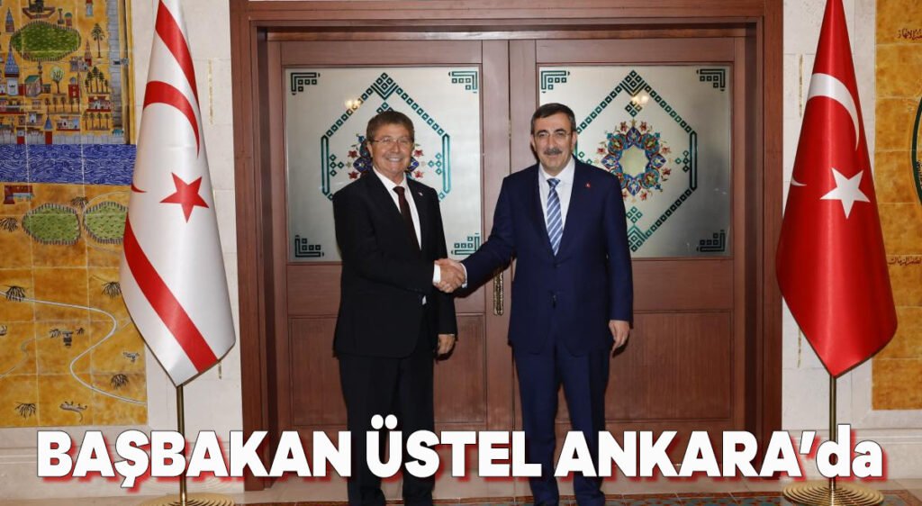 Başbakan Üstel Ankara’da