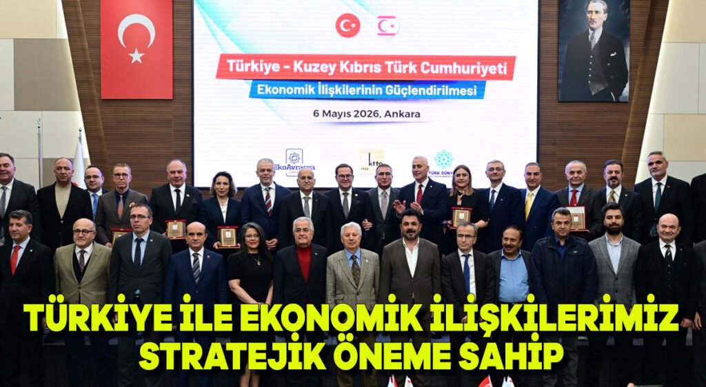 Türkiye ile ekonomik ilişkilerimiz stratejik öneme sahip