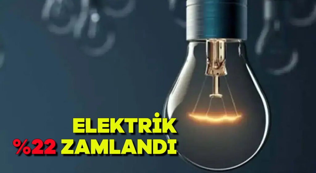 Elektrik %22 zamlandı