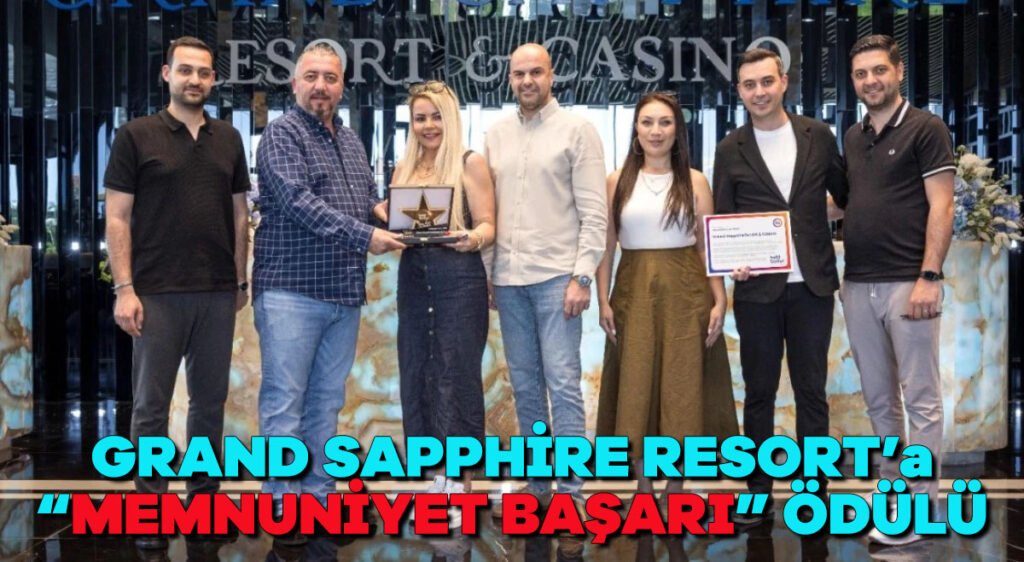 Grand Sapphire Resort’a Memnuniyet Başarı ödülü