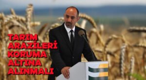 Tarım arazileri koruma altına alınmalı