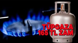 Tüpgaza 165 TL zam