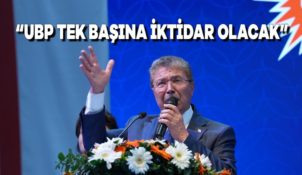 Başbakan ÜSTEL: “UBP tek başına iktidar olacak”