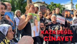 Kaza değil cinayet