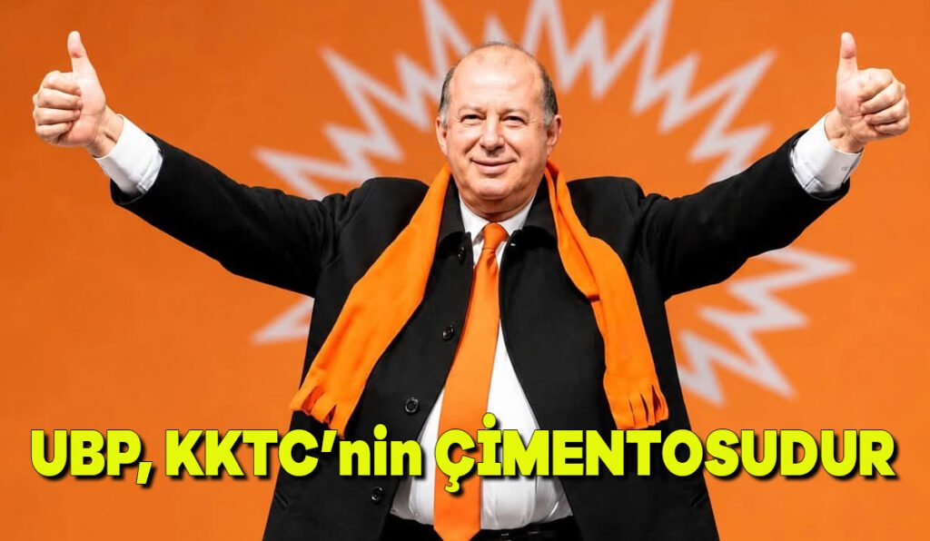 UBP, KKTC’nin çimentosudur