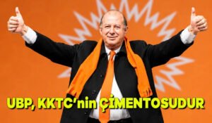 UBP, KKTC’nin çimentosudur